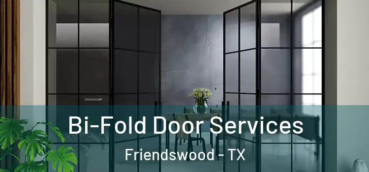 Bi-Fold Door Services Friendswood - TX