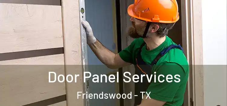 Door Panel Services Friendswood - TX
