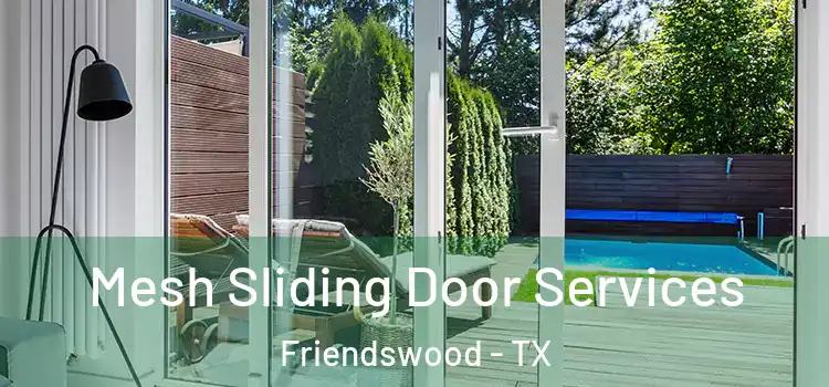Mesh Sliding Door Services Friendswood - TX