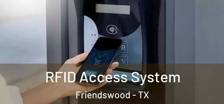 RFID Access System Friendswood - TX