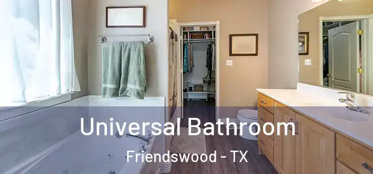 Universal Bathroom Friendswood - TX